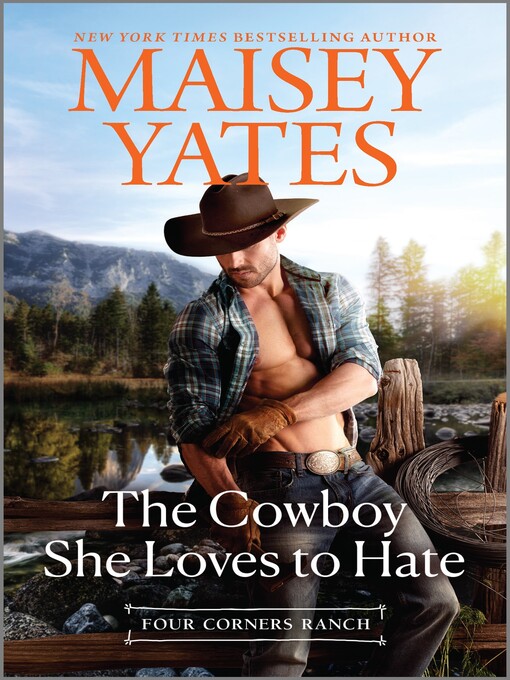 Title details for The Cowboy She Loves to Hate by Maisey Yates - Wait list